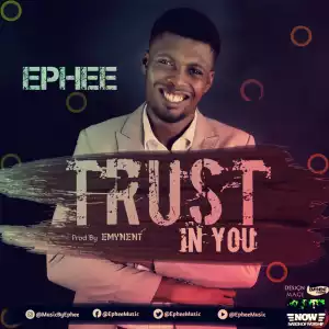 Ephee - Trust in you